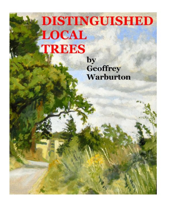 View DISTINGUISHED LOCAL TREES by Geoffrey Warburton
