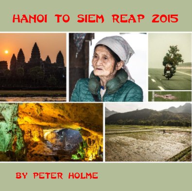 Hanoi to Siem Reap - 2015 book cover