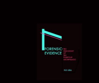 Forensic Evidence + The Prehistory of the Philippine Archipelago book cover