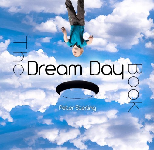 View Dream Day Book by Peter Sterling