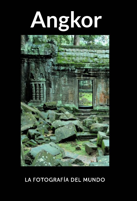 Ver Angkor por Ignacio Alvarez, Vic Alvarez