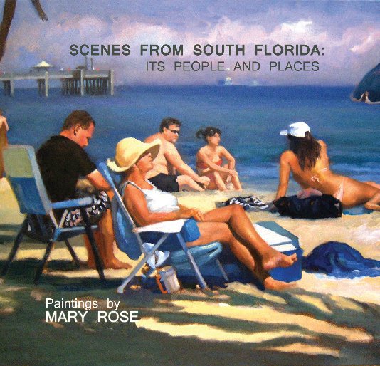 View Scenes from South Florida: Its People and Places by Mary Rose