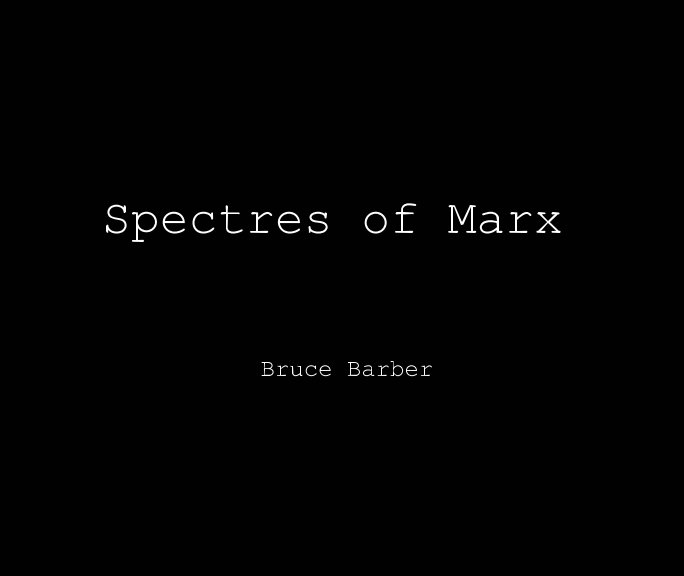 View Spectres of Marx by Bruce Barber, Marc James Leger