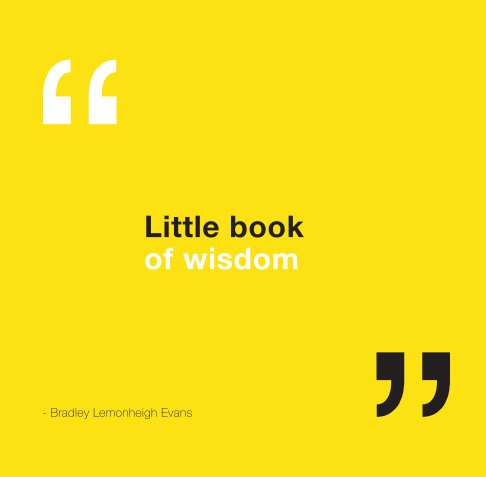 View Little book of wisdom by Bradley Lemonheigh Evans