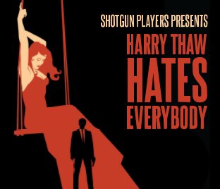 Harry Thaw Hates Everybody New book cover