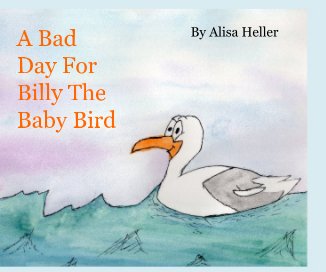 A Bad Day For Billy The Baby Bird book cover