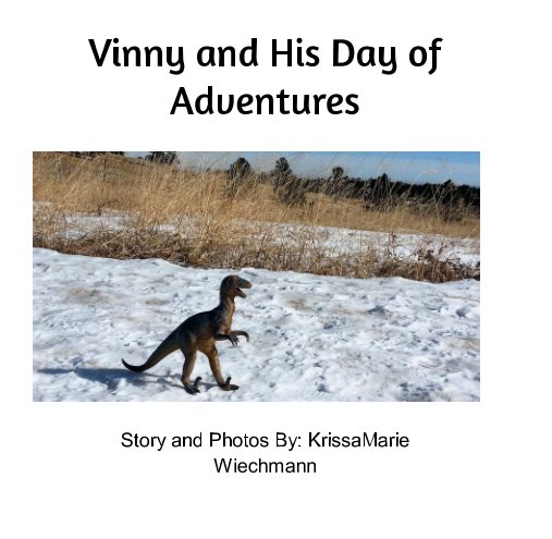 Vinny and His Day of Adventures nach KrissaMarie Wiechmann anzeigen