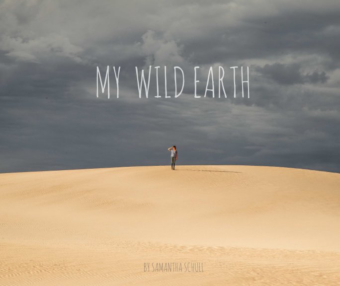 View My Wild Earth by Samantha Schull