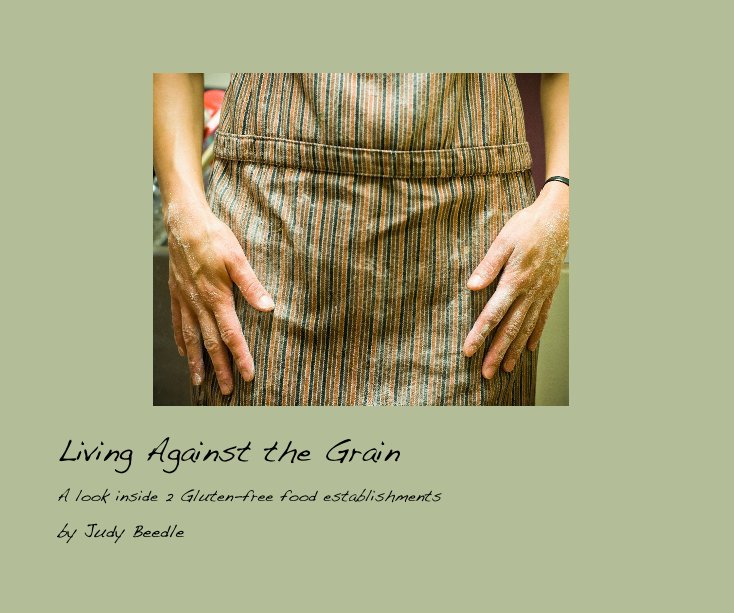 View Living Against the Grain by Judy Beedle