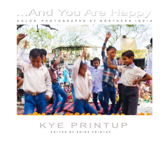 View ...And You Are Happy by Kye Printup