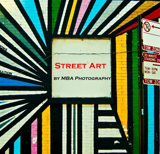 View Street Art by MBA Photography