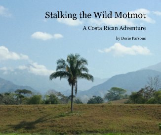 Stalking the Wild Motmot book cover