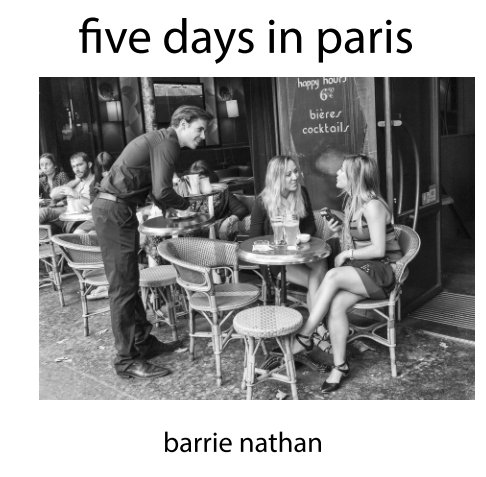 View Five Days in Paris by Barrie Nathan