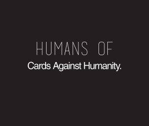 Humans of Cards Against Humanity book cover