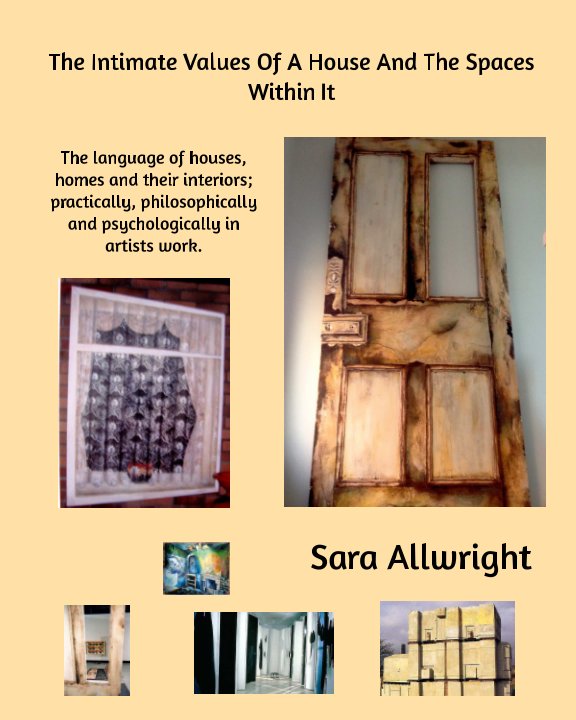 Ver The Intimate Values Of A House And The Spaces Within It por Sara Allwright