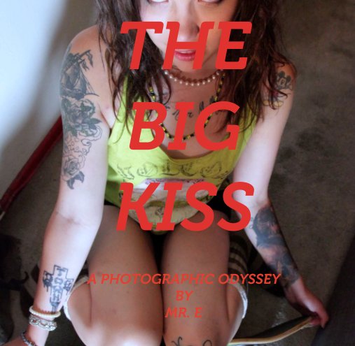 View The Big Kiss (Special Edition) by MR. E