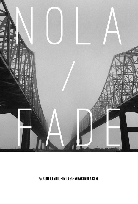 View NOLA / FADE by Scott Emile Simon