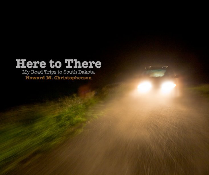 View Here to There by Howard M. Christopherson