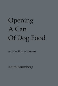 Opening A Can Of Dog Food book cover