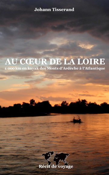 View Au coeur de la Loire by Tisserand Johann
