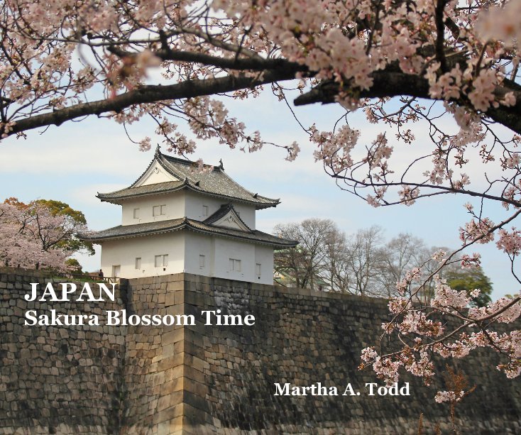 View JAPAN Sakura Blossom Time Martha A. Todd by MARTHA A. TODD