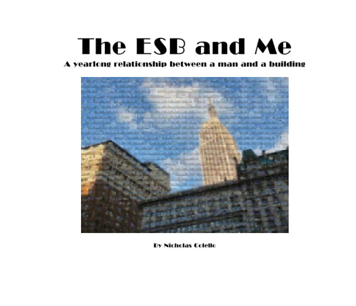 Ver The ESB and Me: A Yearlong Relationship Between a Man and a Building por Nicholas Colello
