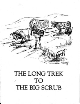 The Long Trek to the Big Scrub book cover
