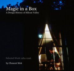 Magic in a Box A Design History of Silicon Valley book cover