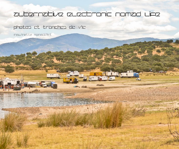 Ver Alternative Electronic Nomad Life por Mawinette NomaddIKt