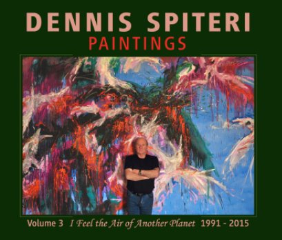 Dennis Spiteri Paintings Vol.3: I feel the Air of Another Planet book cover