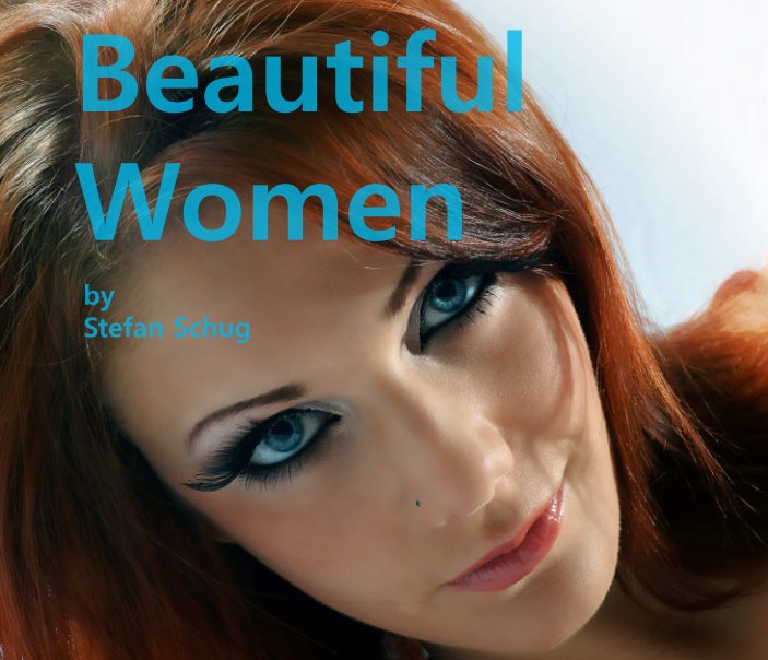 View Beautiful Women by Stefan Schug