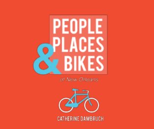People, Places & Bikes of New Orleans book cover