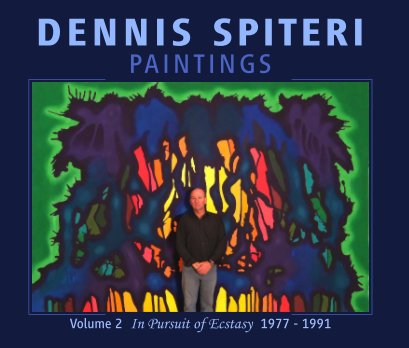 Dennis Spiteri Paintings Vol.2: In Pursuit of Ecstasy book cover