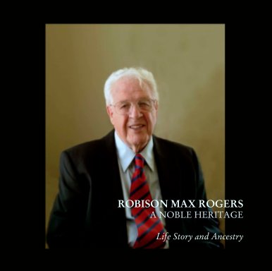 ROBISON MAX ROGERS
A NOBLE HERITAGE book cover