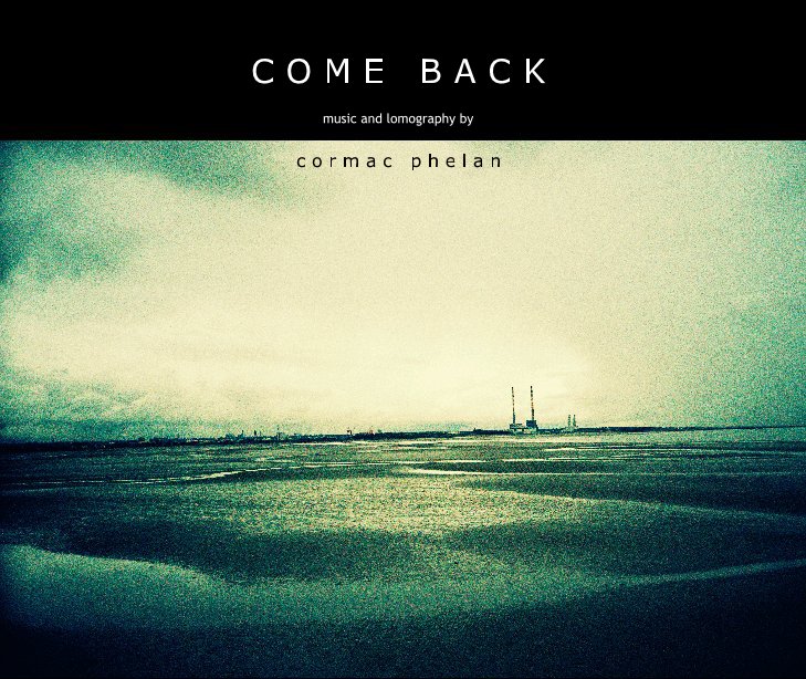 View Come Back by Cormac Phelan