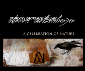 Sharon Stolzenberger: A Celebration of Nature book cover