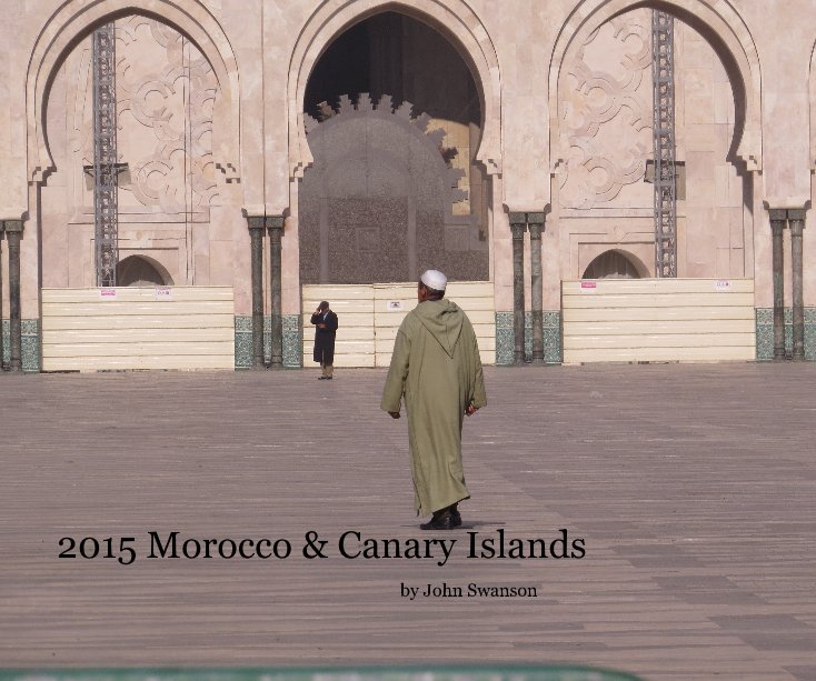 Ver 2015 Morocco & Canary Islands por John Swanson