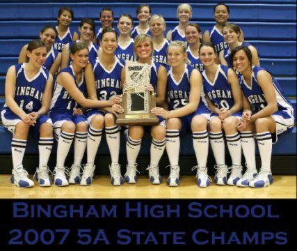 Bingham High Girls Basketball State Champs 2007 book cover