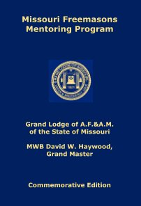 Missouri Freemasons Mentoring Program - Commemorative Edition book cover