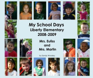 My School Days Liberty Elementary 2008-2009 book cover