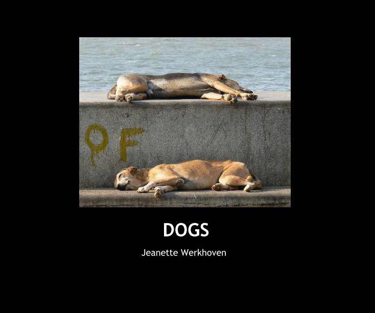 View DOGS by Jeanette Werkhoven