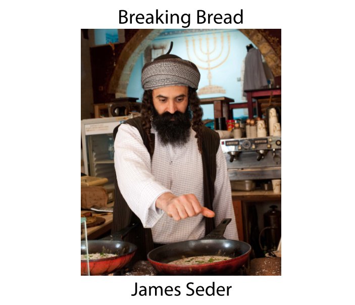 View Breaking Bread by James Seder