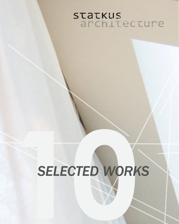 View Statkus Architecture 10 Selected Works - Softcover by Statkus Architecture