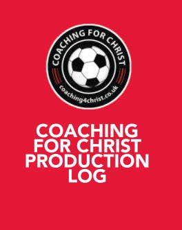 Coaching 4 Christ Production Log book cover