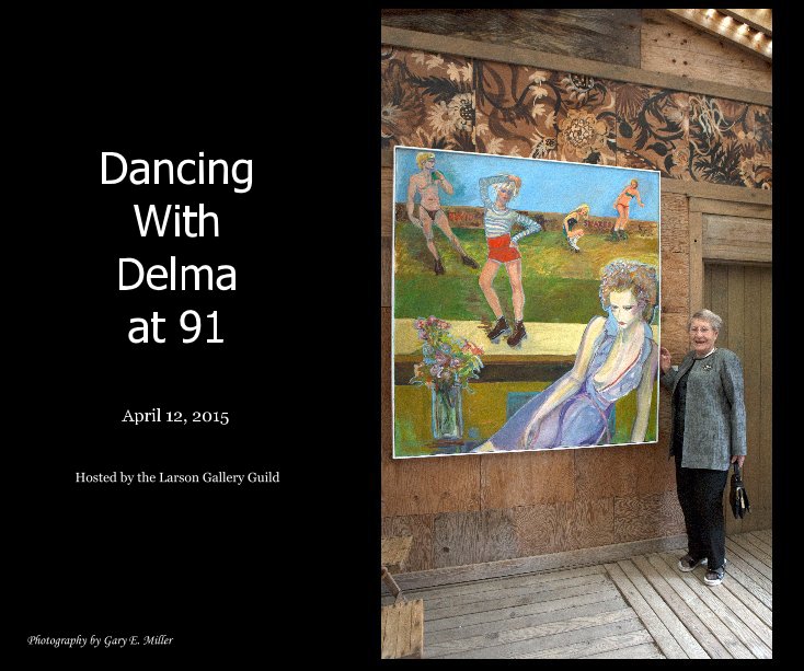 View Dancing With Delma at 91 by Gary E. Miller
