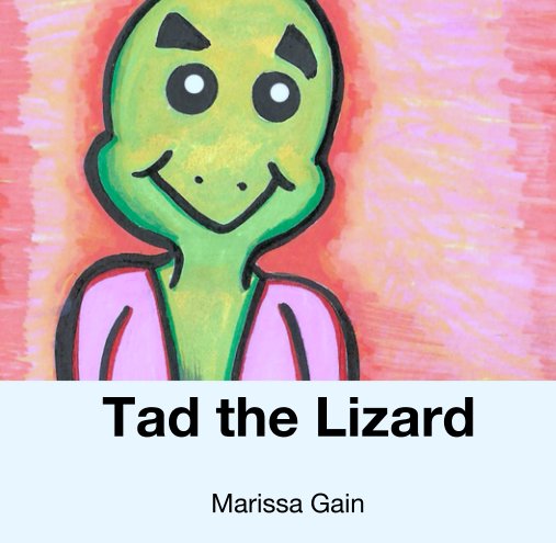 Visualizza Tad the Lizard di Marissa Gain
