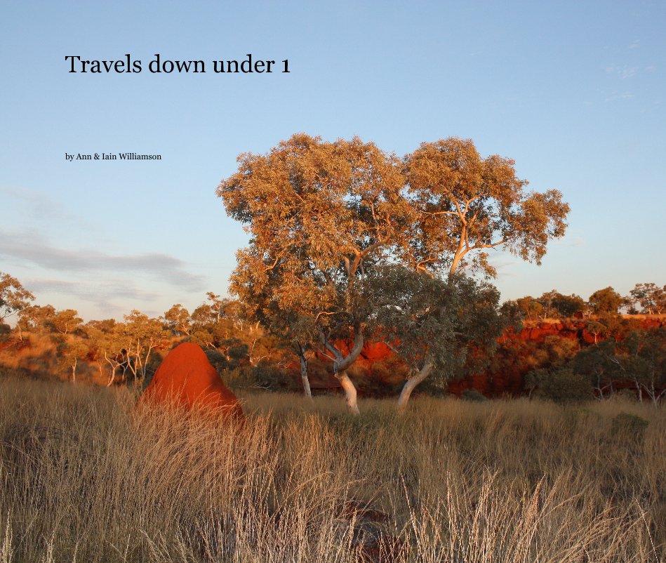 View Travels down under 1 by Ann & Iain Williamson