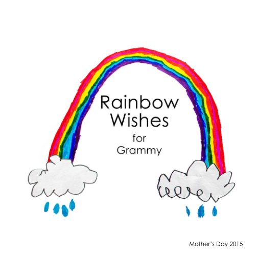 View Rainbow Wishes for Grammy by Julie Hartwig