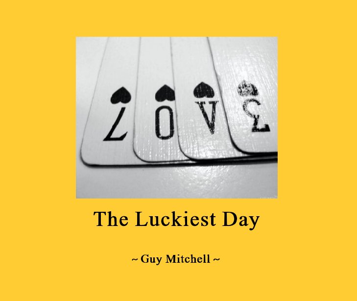View The Luckiest Day by ~ Guy Mitchell ~