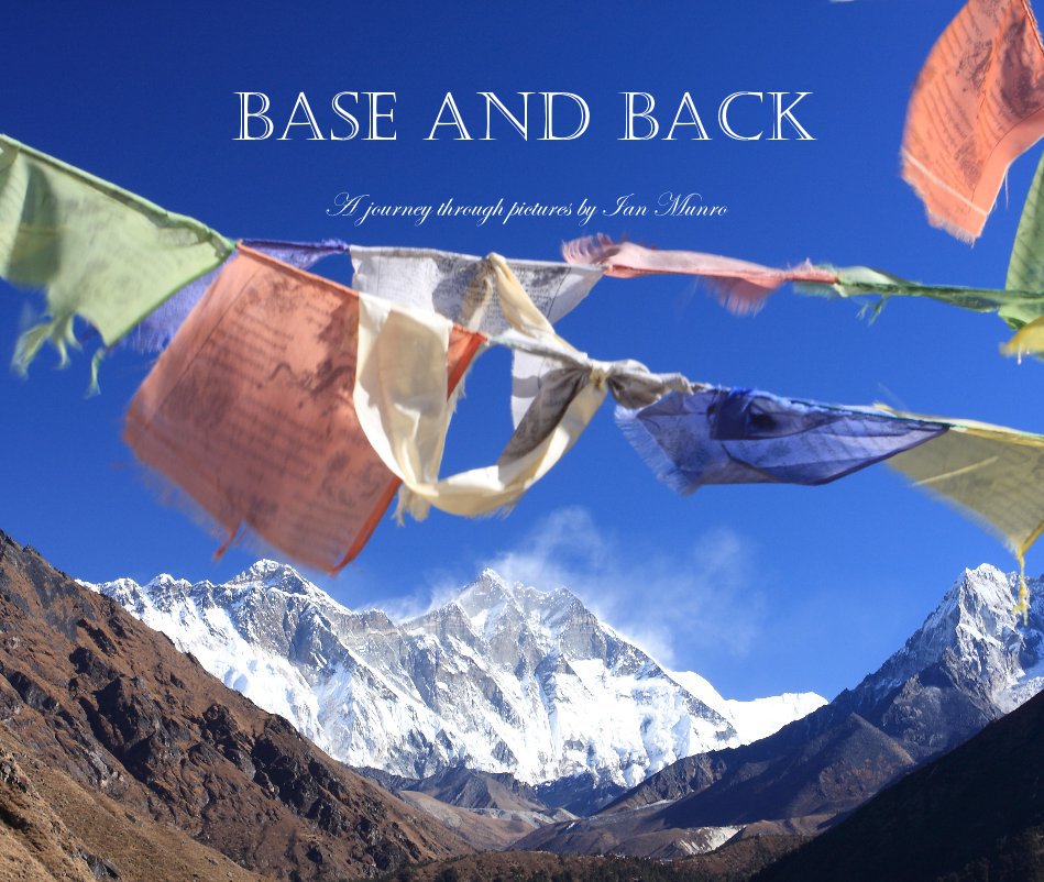 BASE AND BACK A journey through pictures by Ian Munro BASE nach Ian Munro anzeigen